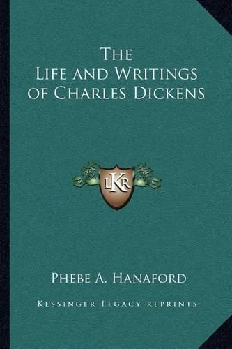 The Life and Writings of Charles Dickens