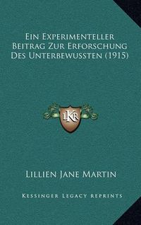 Cover image for Ein Experimenteller Beitrag Zur Erforschung Des Unterbewussten (1915)