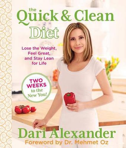 Cover image for Quick & Clean Diet: Lose The Weight, Feel Great, And Stay Lean For Life