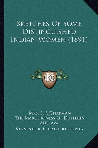 Cover image for Sketches of Some Distinguished Indian Women (1891)