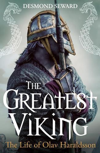 Cover image for The Greatest Viking: The Life of Olav Haraldsson