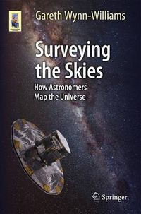 Cover image for Surveying the Skies: How Astronomers Map the Universe