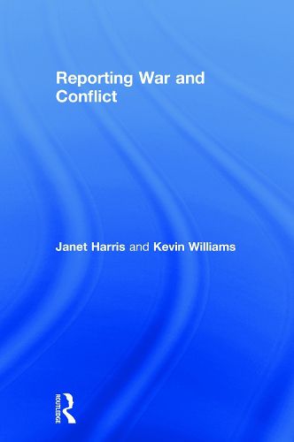 Cover image for Reporting War and Conflict