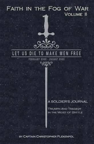 Cover image for Faith in the Fog of War: Let us Die to Make Men Free