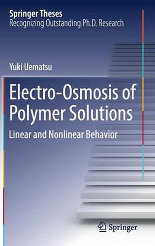 Cover image for Electro-Osmosis of Polymer Solutions: Linear and Nonlinear Behavior