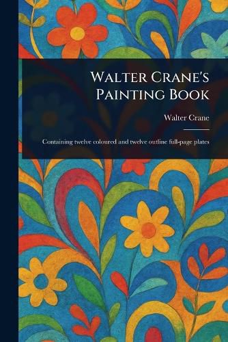 Cover image for Walter Crane's Painting Book