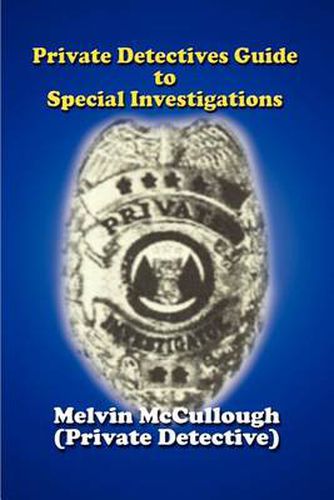 Cover image for Private Detectives Guide to Special Investigations