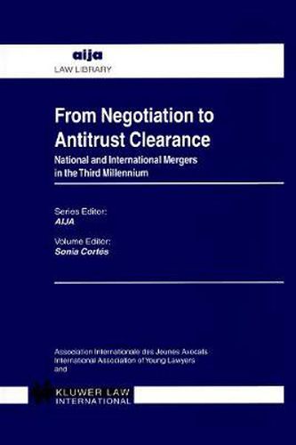 Cover image for From Negotiation to Antitrust Clearance: National and International Mergers in the Third Millennium