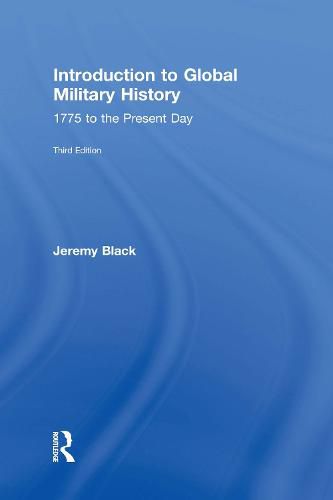 Cover image for Introduction to Global Military History: 1775 to the Present Day