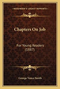 Cover image for Chapters on Job: For Young Readers (1887)