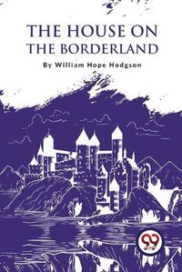 Cover image for The House on the Borderland