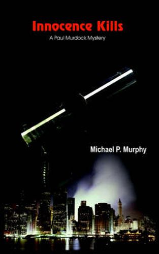 Cover image for Innocence Kills: A Paul Murdock Mystery