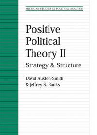 Cover image for Positive Political Theory II: Strategy and Structure