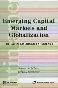 Cover image for Emerging Capital Markets and Globalization: The Latin American Experience