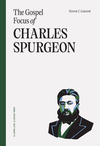 Cover image for Gospel Focus Of Charles Spurgeon, The
