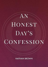 Cover image for An Honest Day's Confession