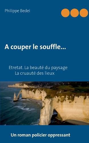 Cover image for A couper le souffle...