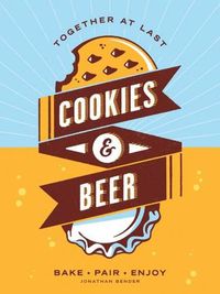 Cover image for Cookies & Beer: Bake, Pair, Enjoy