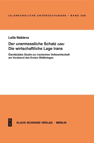 Cover image for Leila Nabieva: &#286;&#257;malz&#257;des Studie Zur Iranischen Volkswirtschaft Am Vorabend Des Ersten Weltkriegs