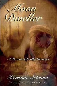 Cover image for Moon Dweller: A Paranormal Gothic Romance: A Paranormal Gothic Romance