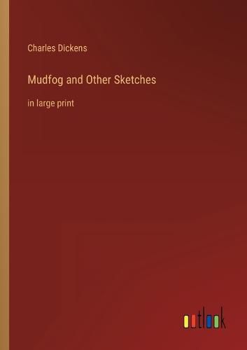 Cover image for Mudfog and Other Sketches