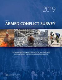 Cover image for The Armed Conflict Survey 2019: The worldwide review of political, military and humanitarian trends in current conflicts