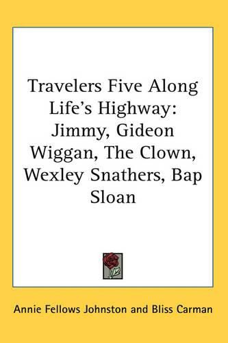 Cover image for Travelers Five Along Life's Highway: Jimmy, Gideon Wiggan, The Clown, Wexley Snathers, Bap Sloan