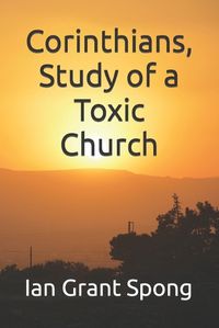 Cover image for Corinthians, Study of a Toxic Church
