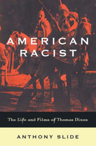 Cover image for American Racist: The Life and Films of Thomas Dixon