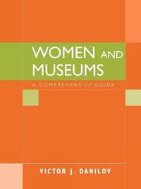 Cover image for Women and Museums: A Comprehensive Guide