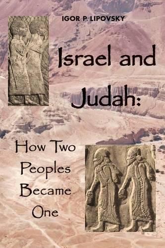 Cover image for Israel and Judah: How Two Peoples Became One