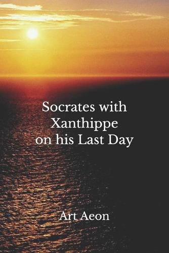 Cover image for Socrates with Xanthippe on his Last Day