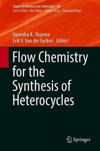 Cover image for Flow Chemistry for the Synthesis of Heterocycles