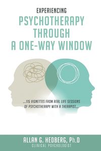 Cover image for Experiencing Psychotheraphy Through a One-Way Window