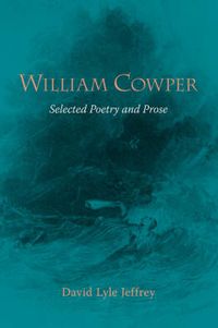 Cover image for William Cowper: Selected Poetry and Prose