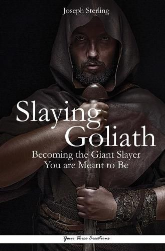 Cover image for Slaying Goliath: Becoming the Giant Slayer You are Meant to Be