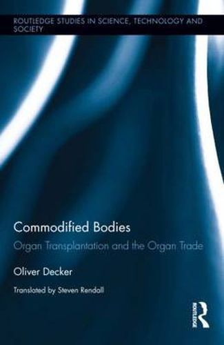 Cover image for Commodified Bodies: Organ Transplantation and the Organ Trade