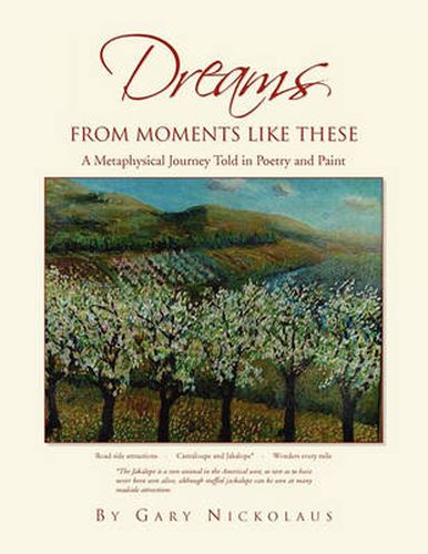 Cover image for Dreams from Moments Like These: A Metaphysical Journey Told in Poetry and Paint