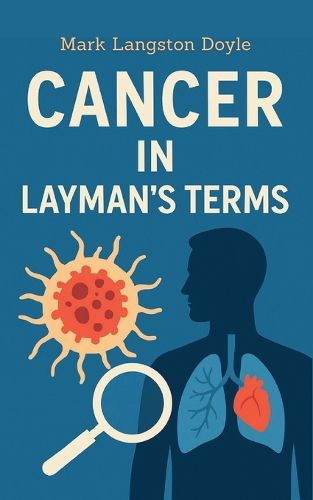 Cover image for Cancer in Layman's Terms