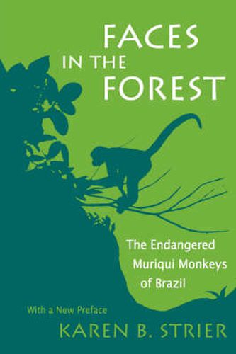 Cover image for Faces in the Forest: The Endangered Muriqui Monkeys of Brazil