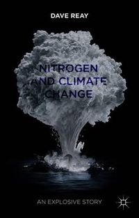 Cover image for Nitrogen and Climate Change: An Explosive Story