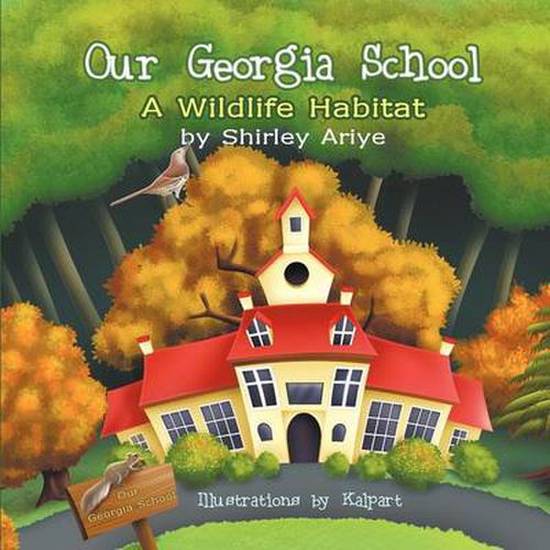 Cover image for Our Georgia School: A Wildlife Habitat