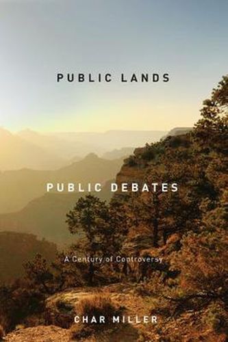 Cover image for Public Lands, Public Debates: a Century of Controversy