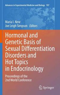 Cover image for Hormonal and Genetic Basis of Sexual Differentiation Disorders and Hot Topics in Endocrinology: Proceedings of the 2nd World Conference