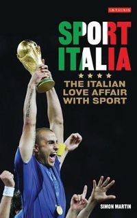 Cover image for Sport Italia: The Italian Love Affair with Sport