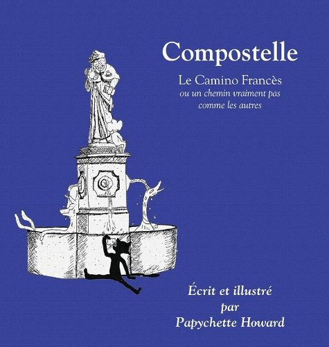 Cover image for Compostelle: ou un chemin vraiment pas comme les autres