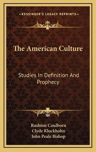 Cover image for The American Culture: Studies in Definition and Prophecy