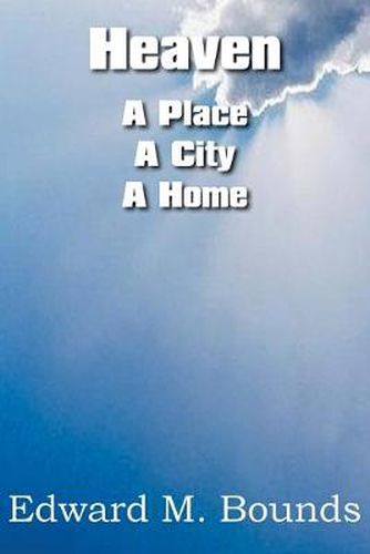 Cover image for Heaven: A Place-A City-A Home