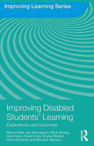 Improving Disabled Students' Learning: Experiences and Outcomes