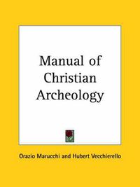 Cover image for Manual of Christian Archeology (1935)